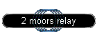 2 moors relay