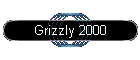 Grizzly 2000