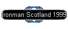 Ironman Scotland 1999
