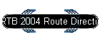 RTB 2004 Route Directions