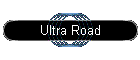 Ultra Road