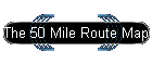 The 50 Mile Route Map